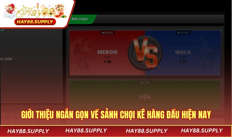 Giới thiệu ngắn gọn về sảnh chọi kê hàng đầu hiện nay