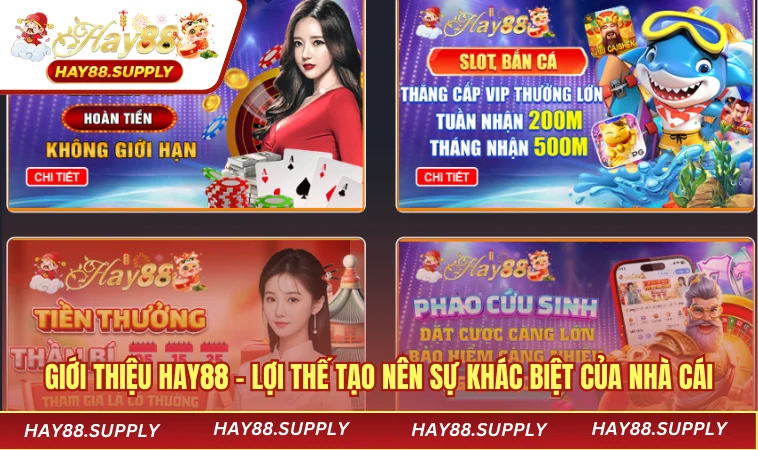 Giới thiệu HAY88 - Lợi thế tạo nên sự khác biệt của nhà cái