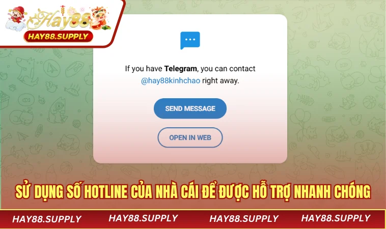 Sử dụng số hotline của nhà cái để được hỗ trợ nhanh chóng