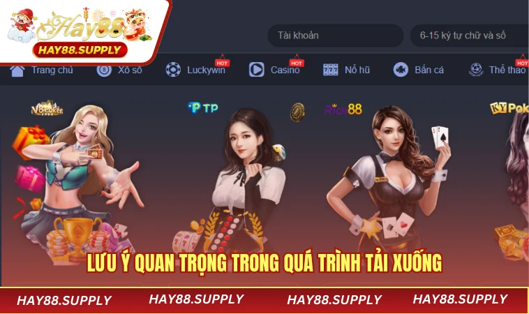 Lưu ý quan trọng trong quá trình tải xuống