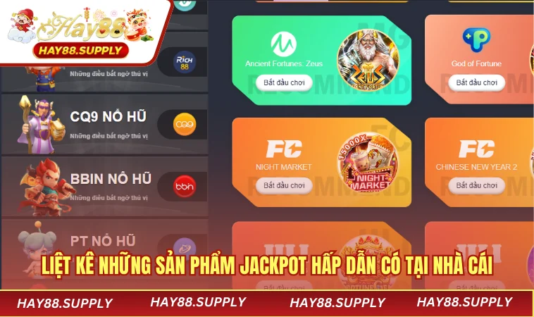 Liệt kê những sản phẩm jackpot hấp dẫn có tại nhà cái