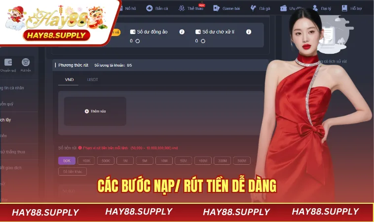 Các bước nạp/ rút tiền dễ dàng