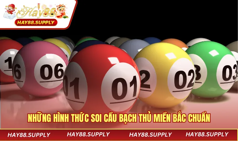 Những hình thức soi cầu bạch thủ miền Bắc chuẩn